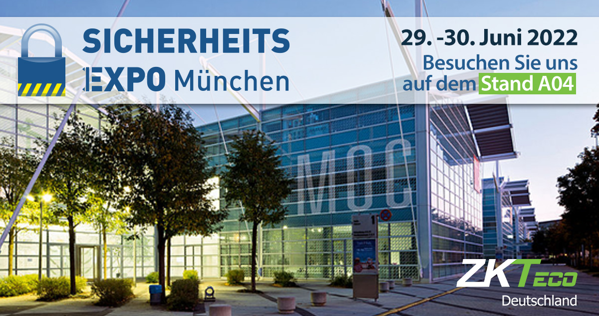 Besuchen Sie ZKTeco Deutschland auf der SICHERHEITS EXPO München! Besuchen Sie ZKTeco Deutschland auf der SICHERHEITS EXPO München!